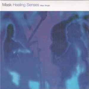 Mask - Healing Senses FLAC