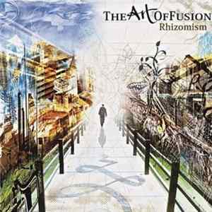 The Art Of Fusion - Rhizomism FLAC