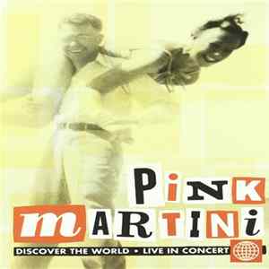 Pink Martini - Discover The World - Live In Concert FLAC