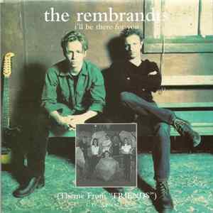 The Rembrandts - I'll Be There For You FLAC
