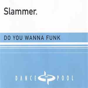 Slammer - Do You Wanna Funk FLAC