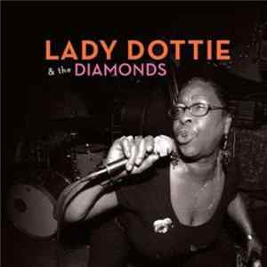 Lady Dottie & The Diamonds - Lady Dottie & The Diamonds FLAC