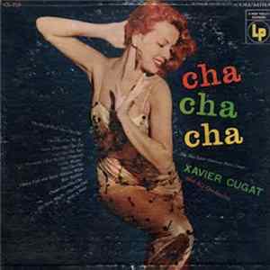 Xavier Cugat And His Orchestra - Cha Cha Cha FLAC