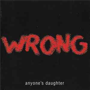 Anyone's Daughter - Wrong FLAC