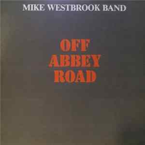 Mike Westbrook Band - Off Abbey Road FLAC