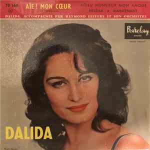 Dalida Accompagnée Par Raymond Lefèvre Et Son Orchestre - Aïe ! Mon Coeur FLAC