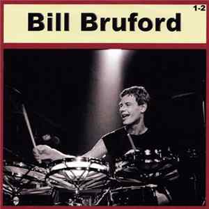 Bill Bruford - Bill Bruford 1-2 FLAC