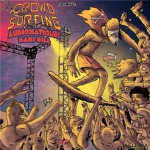 Mars Bill, Audiomatiques - Crowd Surfing FLAC