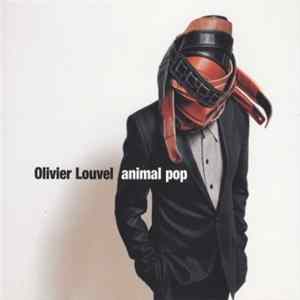 Olivier Louvel - Animal Pop FLAC