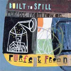 Built To Spill - Perfect From Now On FLAC