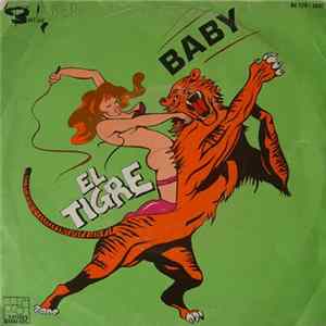 El Tigre - Baby / Happiness Is FLAC