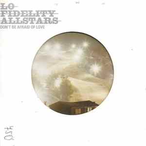 Lo Fidelity Allstars - Don't Be Afraid Of Love FLAC