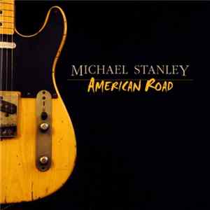Michael Stanley - American Road FLAC