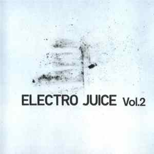 Various - Electro Juice Vol.2 FLAC