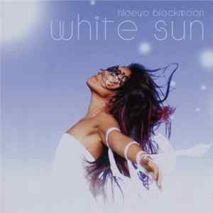 Hideyo Blackmoon - White Sun FLAC