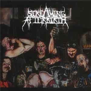 Screaming Afterbirth - Drunk On Feces FLAC