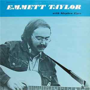 Emmett Taylor With Stephen Eyre - Emmett Taylor With Stephen Eyre FLAC