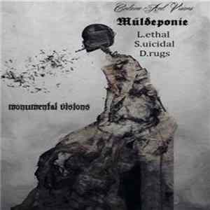 Codeine And Visions / Müldeponie / L.ethal S.uicidal D.rugs - Monumental Visions FLAC