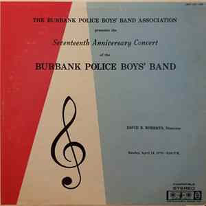 Burbank Police Boys' Band - Seventeenth Anniversary Concert FLAC