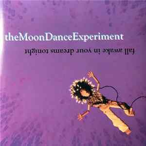 theMoonDanceExperiment - Fall Awake In Your Dreams Tonight FLAC