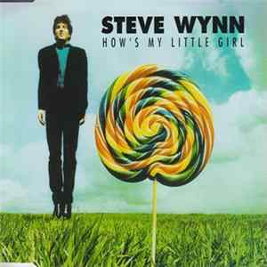 Steve Wynn - How's My Little Girl FLAC