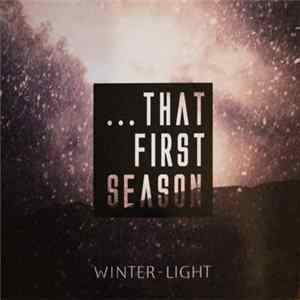 Various - ...That First Season (Winter-Light) FLAC