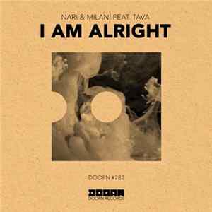 Nari & Milani Feat. Tava - I Am Alright FLAC