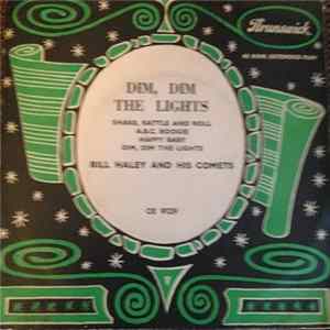 Bill Haley And His Comets - Dim, Dim The Lights FLAC