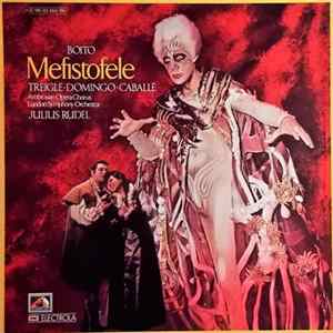 Boito - Treigle, Domingo, Caballé, Ambrosian Opera Chorus, London Symphony Orchestra ; Julius Rudel - Mefistofele - Gesamtaufnahme In Italienischer Sprache FLAC