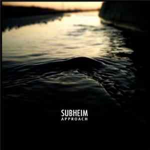 Subheim - Approach FLAC