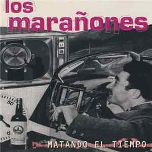 Los Marañones - Matando El Tiempo FLAC