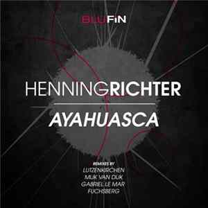 Henning Richter - Ayahuasca EP FLAC