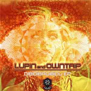 Lupin And Owntrip - Dibidibadibidu EP FLAC
