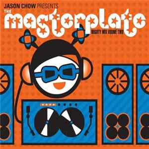 Jason Chow - Jason Chow Presents The Masterplate Mighty Mix Vol. 2 FLAC