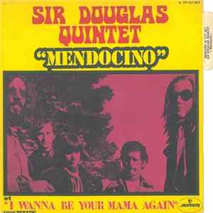 Sir Douglas Quintet - Mendocino FLAC