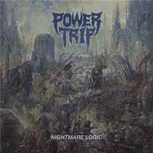Power Trip - Nightmare Logic FLAC