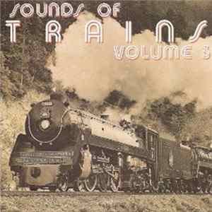 No Artist - Sounds of Trains Volume 3 FLAC