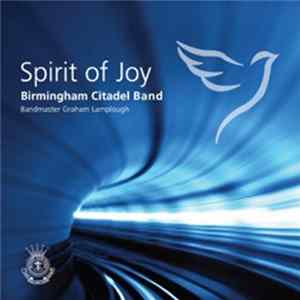 Birmingham Citadel Band Of The Salvation Army - Spirit of Joy FLAC