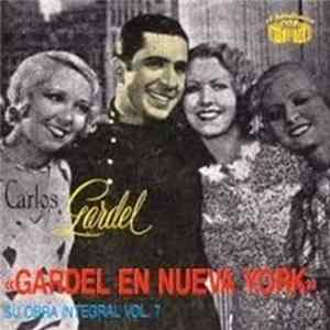 Carlos Gardel - Su Obra Integral - Vol. 7 / Gardel En Nueva York FLAC