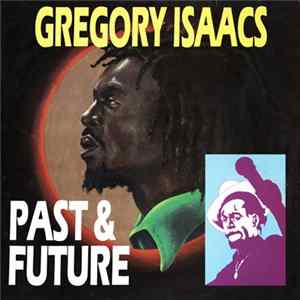 Gregory Isaacs - Past & Future FLAC