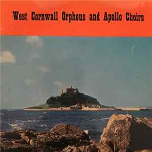 Penzance Orpheus Ladies' Choir, Marazion Apollo Male Choir - West Cornwall Orpheus And Apollo Choirs FLAC