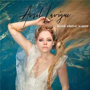 Avril Lavigne - Head Above Water FLAC