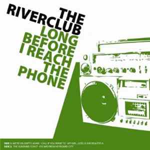 The Riverclub - Long Before I Reach The Phone FLAC