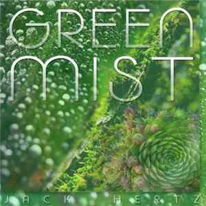 Jack Hertz - Green Mist FLAC