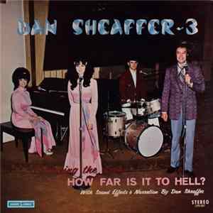 Dan Sheaffer - 3 - How Far Is It To Hell? FLAC