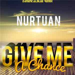 Nurtuan - Give Me A Chance (DJ Mental Blue Remix) FLAC