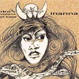 Visions Of Kaya - Inanna FLAC