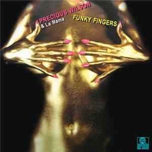 PRECIOUS WILSON, LA MAMA - Funky Fingers FLAC