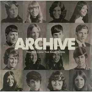 Archive - You All Look The Same To Me FLAC
