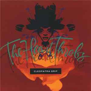 The Heart Throbs - Cleopatra Grip FLAC